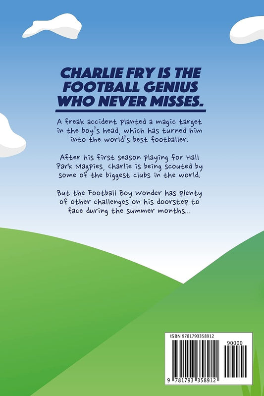 The Football Boy Wonder Chronicles 1-3: Football Books for Kids 7-12 (A Charlie Fry Adventure)