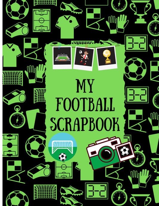 My Football Scrapbook: |Kids Football Activity Book | Football Sketchbook | Football Hobby Book | 100 Pages for Scrapbooking, Sketching, Note Taking, Create Your Own Football Book| (Scrapbooks)