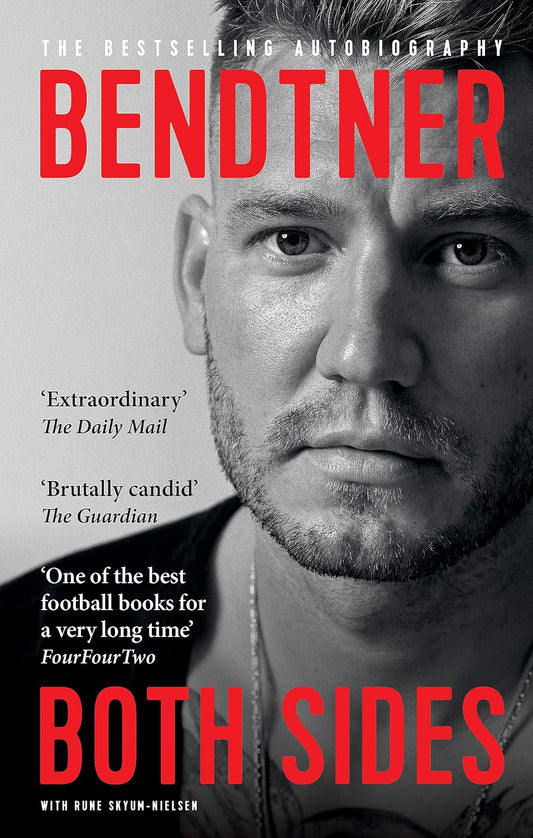 Bendtner: Both Sides: the Bestselling Autobiography