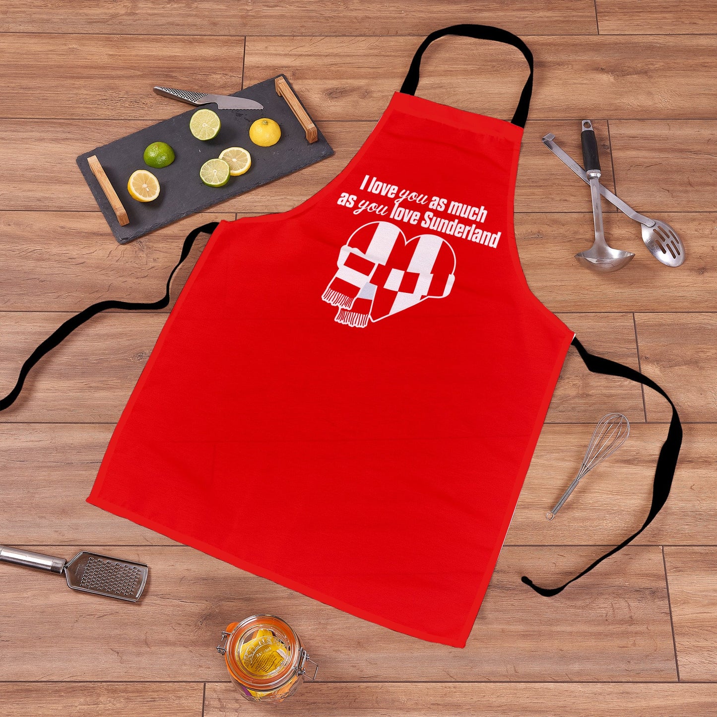 Love you as much as You Love Sunderland - Novelty Apron