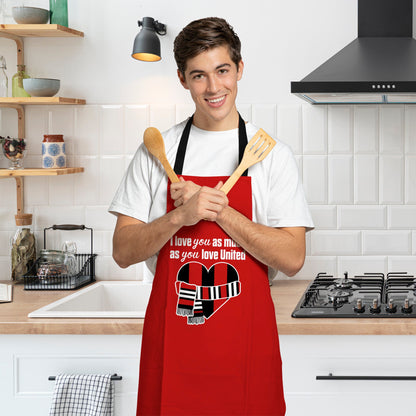 Love you as much as You Love United - Novelty Apron
